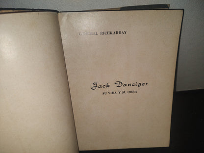 23- Jack Danciger. Su Vida Y Su Obra - General Richkarday - 1961 - Firmado