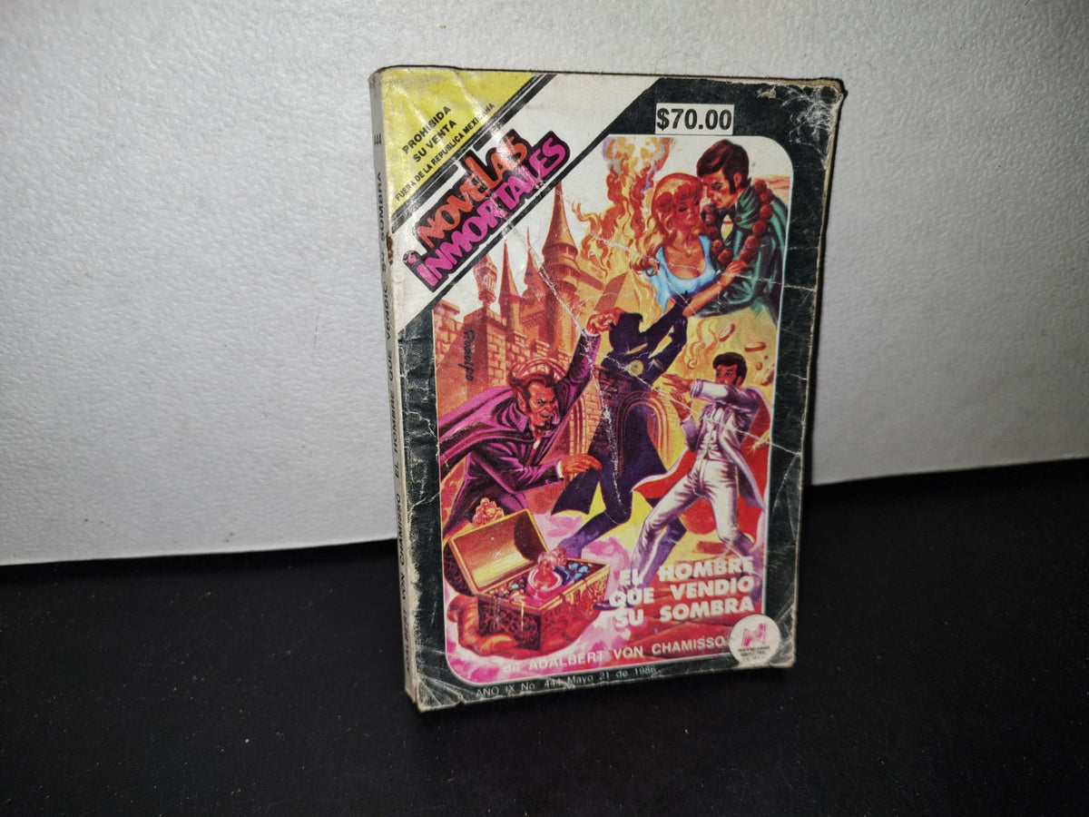 68- Novelas Inmortales. El Hombre Que Vendió Su Sombra. Adalbert Von Chamisso, No. 444 - 1986