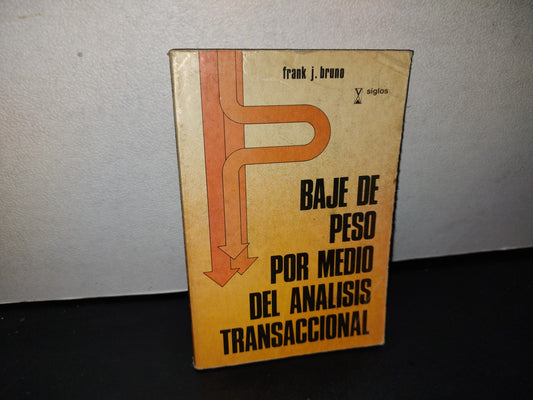 167- Baje De Peso Por Medio De Análisis Transaccional - Frank J. Bruno