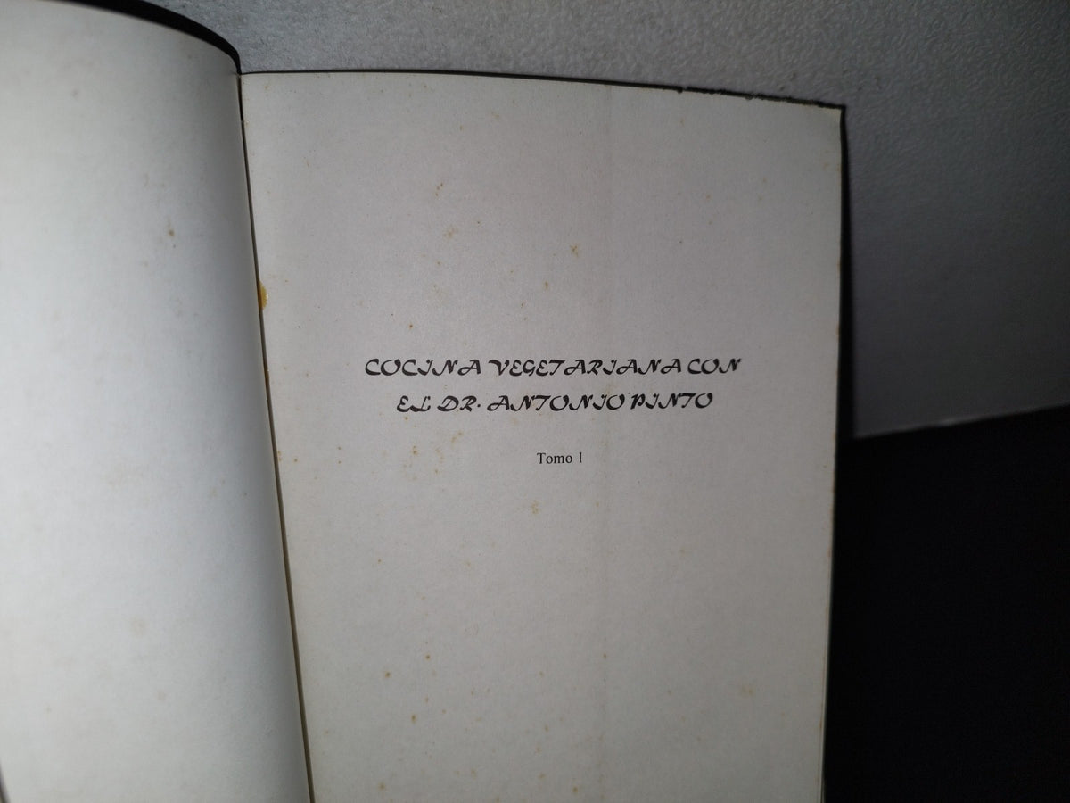93- Cocina Vegetariana. Tomo I - Dr. Antonio Pinto - Primerra Edición 1995