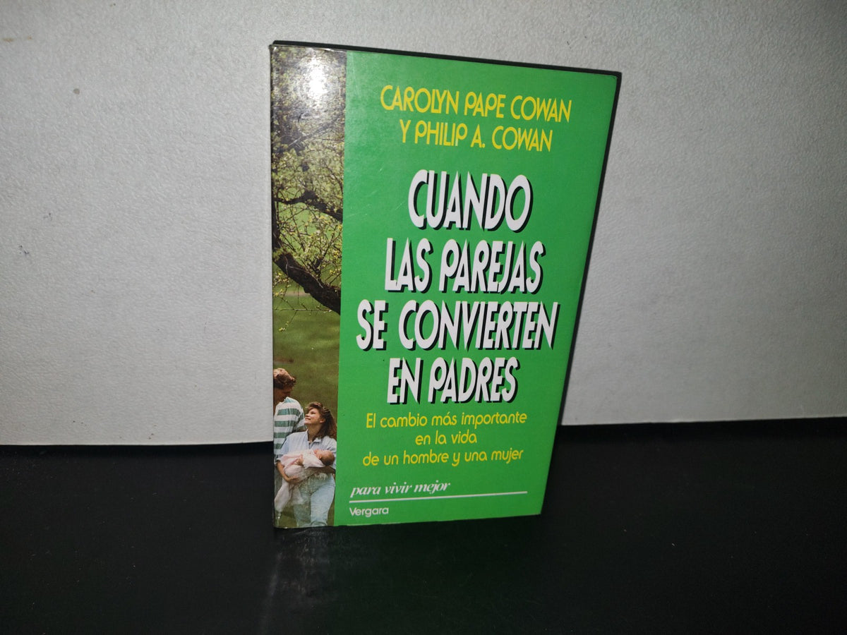 83- Cuando Las Parejas Se Convierten En Padres - Carolyn Pape Cowan Y Philip A. Cowan