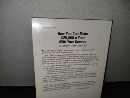 75- How You Can Make $ 25,000 A Year With Your Camera (No Matter Where You Live) - Larry Cribb 1991