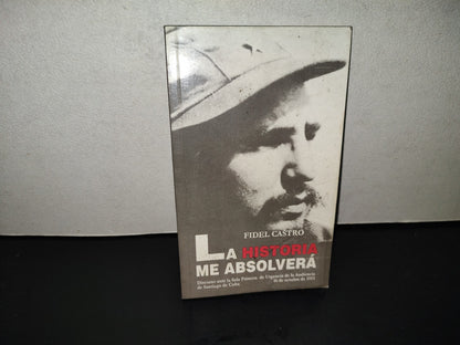 202- Fidel Castro. La Historia Me Absolverá - Editoria Política/La Habana, 1999