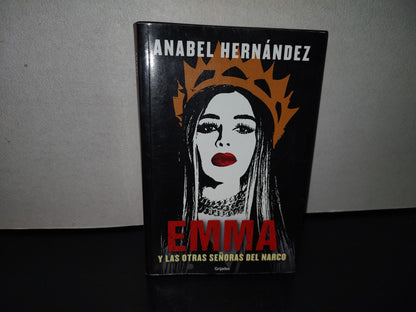 123- Emma Y Las Otras Señoras Del Narco - Anabel Hernández - 2022
