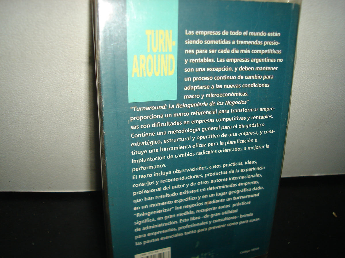 7- Turn-Around. La Reingeniería De Los Negocios - Guillermo R. Schmitt