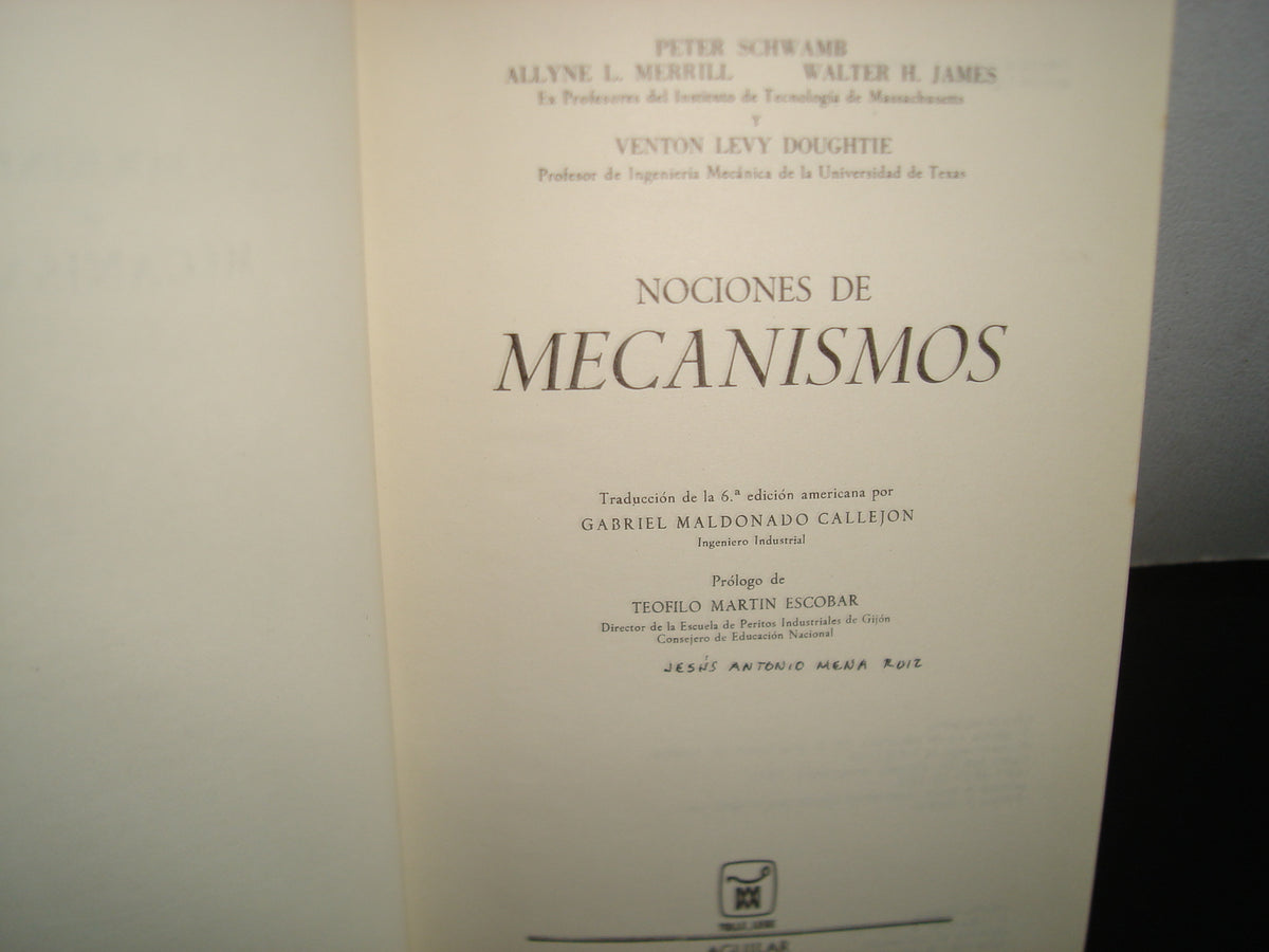 160- Nociones De Mecanismos - Schwamb, Merril, James Y Doughtie - Aguilar S. A. De Ediciones, 1973