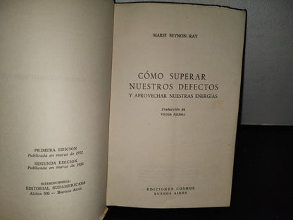 78- Cómo Superar Nuestros Defectos Y Aprovechar Nuestras Energías - Marie Beynon Ray - 1956