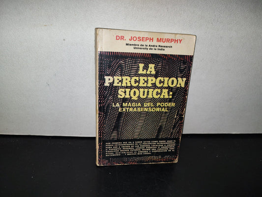 93- La Percepción Síquica: La Magia Del Poder Extrasensorial - Dr. Joseph Murphy - 1981