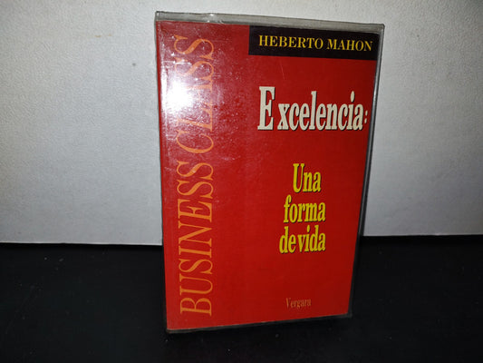 58- Excelencia: Una Forma De Vida - Heberto Mahon
