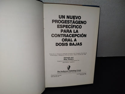 195- Un Nuevo Progestágeno Específico Para La Contracepción Oral A Dosis Bajas. Max Elstein