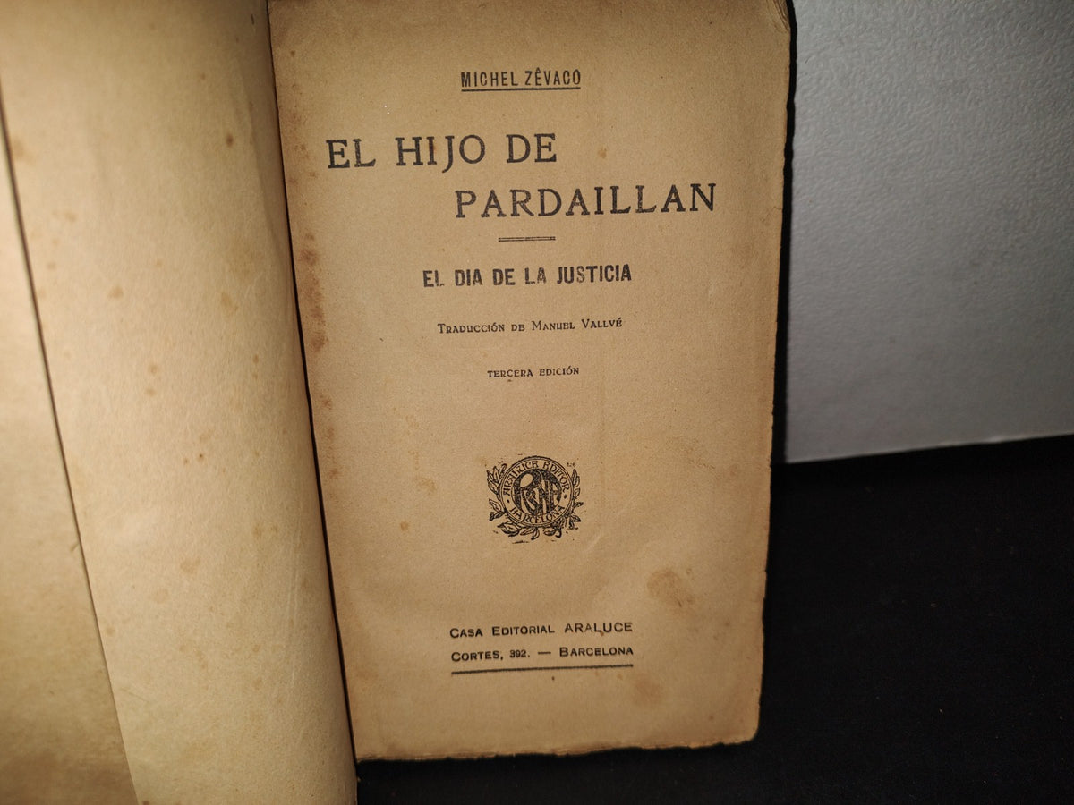 172- El Hijo De Pardaillán. El Día De La Justicia - Michel Zévaco - 30'S - 40'S