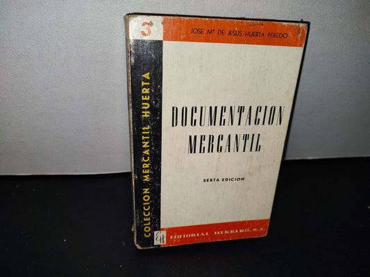 54- Documentación Mercantil - José Ma. De Jesús Huerta Peredo