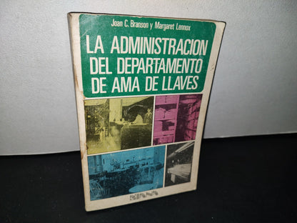 75- La Administración Del Departamento De Ama De Llaves - Joan C. Branson Y Margaret Lennox - Editorial Diana, Primera Edición, Abril De 1982