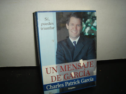 7- Un Mensaje De García - Charles Patrick García