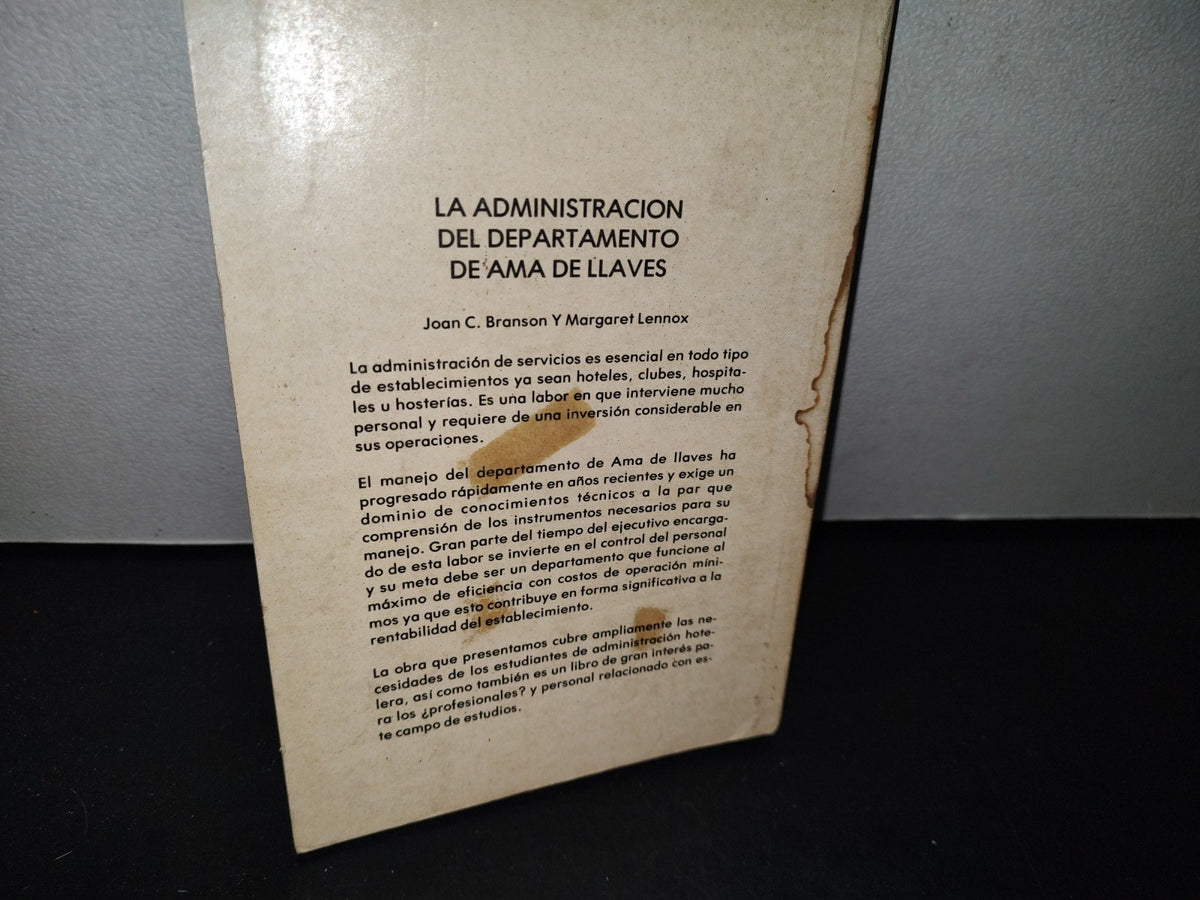 75- La Administración Del Departamento De Ama De Llaves - Joan C. Branson Y Margaret Lennox - Editorial Diana, Primera Edición, Abril De 1982