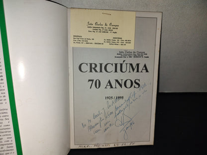209- Criciúma 70 Anos. 1925/1995 - Archimedes Naspolini Filho - Firmado