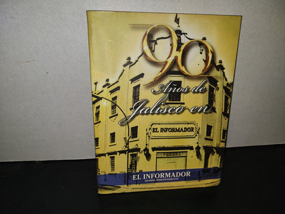 196- 90 Años De Jalisco En El Informador