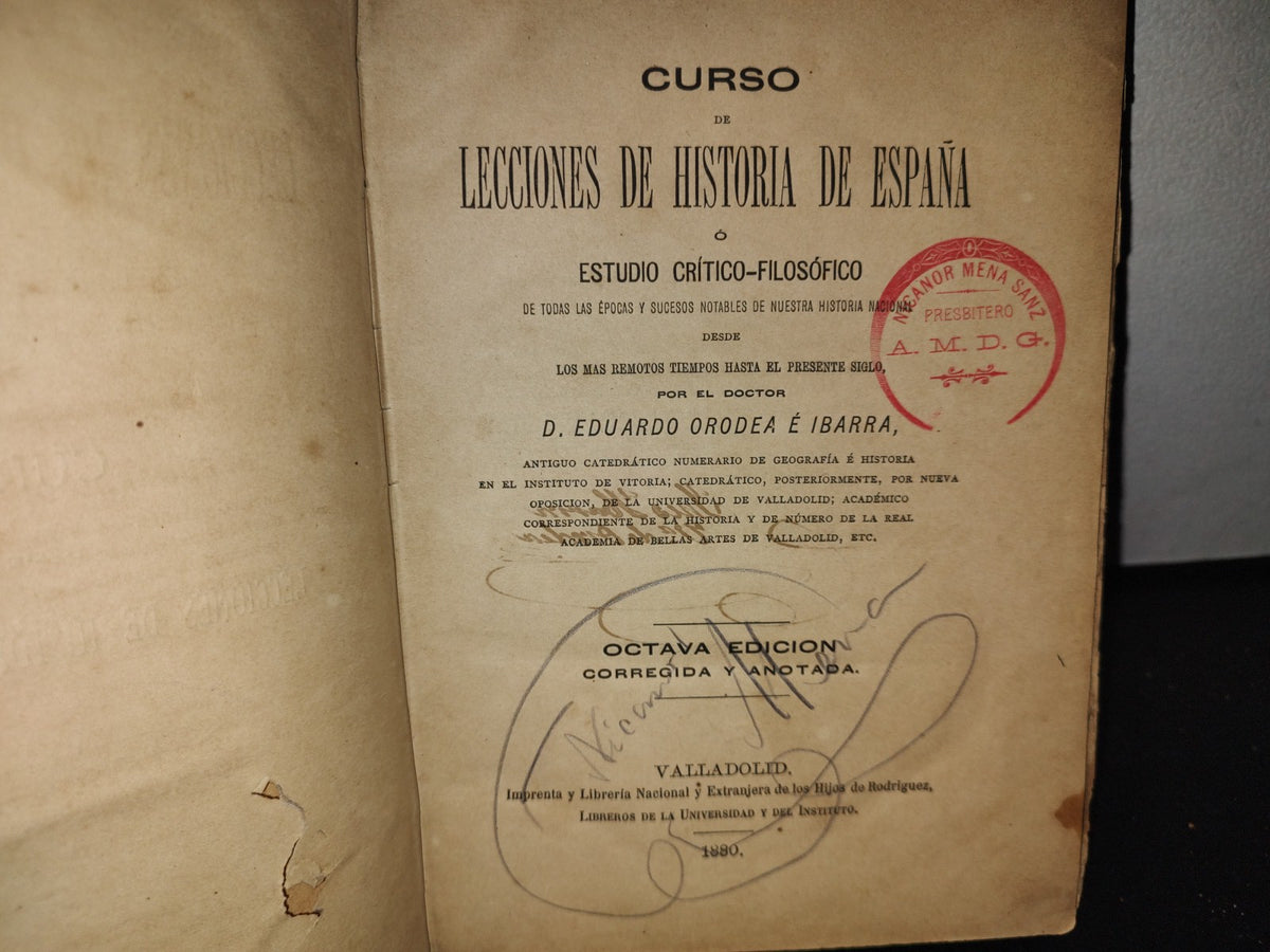 59- Curso De Lecciones De Historia De España - Eduardo Orodea E Ibarra 1880 Firmado Por La Viuda