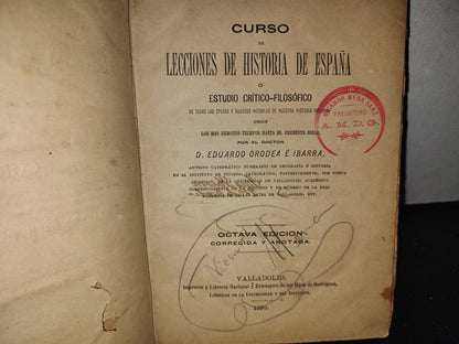 59- Curso De Lecciones De Historia De España - Eduardo Orodea E Ibarra 1880 Firmado Por La Viuda