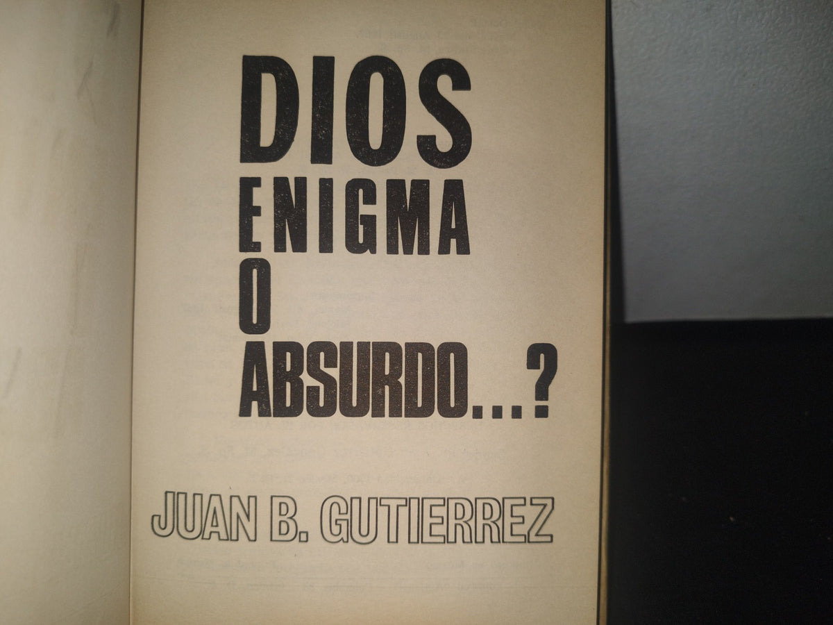 23- Dios, Enigma O Absurdo...? - Juan B. Gutiérrez - 1967