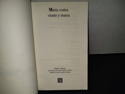 158- María Contra Viento Y Marea - Magolo Cárdenas - Fondo De Cultura Económica - 2010