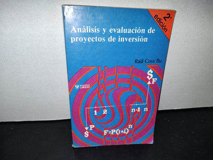 57- Análisis Y Evaluación De Proyectos De Inversión - Raúl Coss Bu
