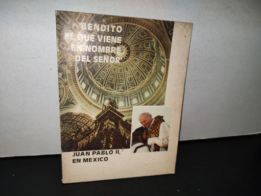 77- Bendito El Que Viene En Nombre Del Señor - Juan Pablo II, En México - 1979