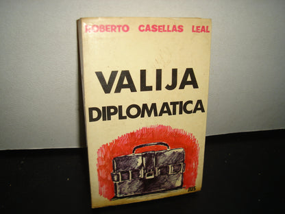 7- Valija Diplomática - Roberto Casellas Leal - Primera Edición 1978