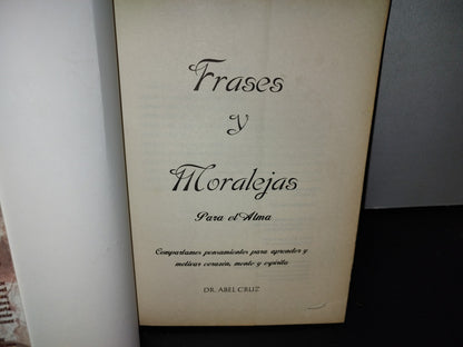 57- Frases Y Mensajes Para El Alma. Dr. Abel Cruz - Primera Edición 2009