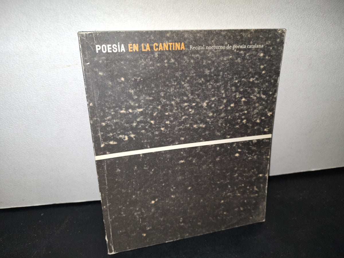 74- Poesía En La Cantina. Recital Nocturno De Poesía Catalana - 2004