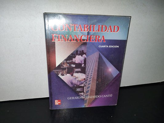 77- Contabilidad Financiera. Cuarta Edición - Gerardo Guajardo Cantú - 2004