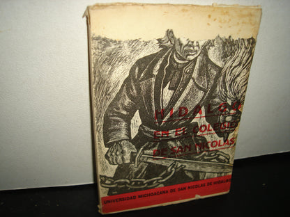 10- Hidalgo En El Colegio De San Nicolás. Documentos Inéditos. Universidad Michoacana - 1956