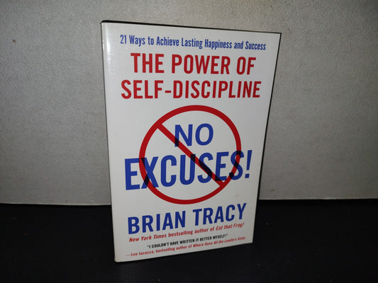 158- No Excuses! The Power Of Self-Discipline - Brian Tracy - Vanguard Press, 2010