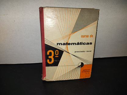 209- Curso De Matemáticas 3 - Preciado-Toral - Editorial Progreso, S.A . - 1966