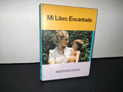 188- Mi Libro Encantado Volumen Xii. Nuestros Hijos - Editorial Cumbre 1981