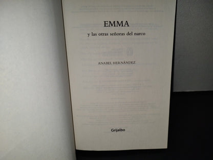 123- Emma Y Las Otras Señoras Del Narco - Anabel Hernández - 2022