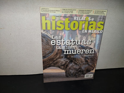 200- Relatos E Historias En México. Las Estatuas También Mueren. Reportaje - # 146, Diciembre 2020