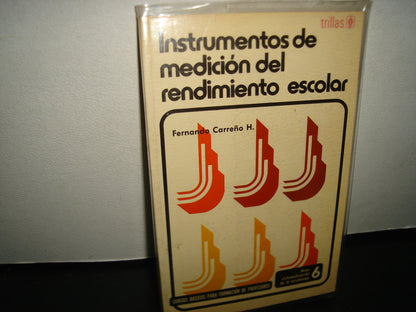 4- Instrumentos De Medición Del Rendimiento Escolar - Fernando Carreño H.