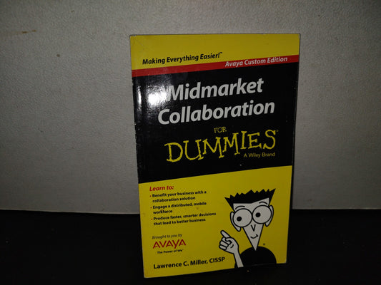 201- Midmarket Collaboration For Dummies. Avaya Custom Edition - Lawrence C. Miller