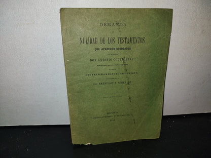 65- Demanda De Nulidad De Los Testamentos Que Aparecen Otorgados Por Antonio Couttolenc - 1917