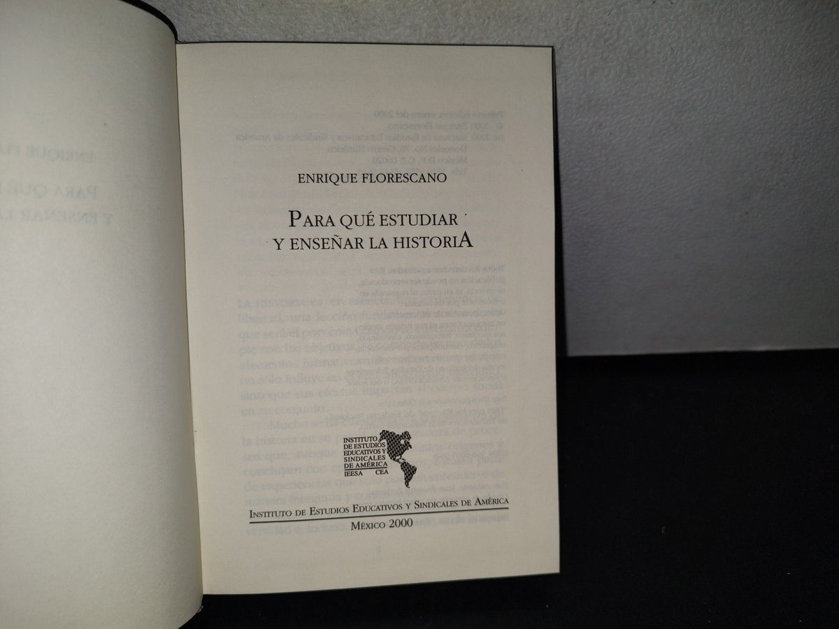 87-2- Para Qué Estudiar Y Enseñar La Historia - Enrique Florescano - Primera Edición 2000