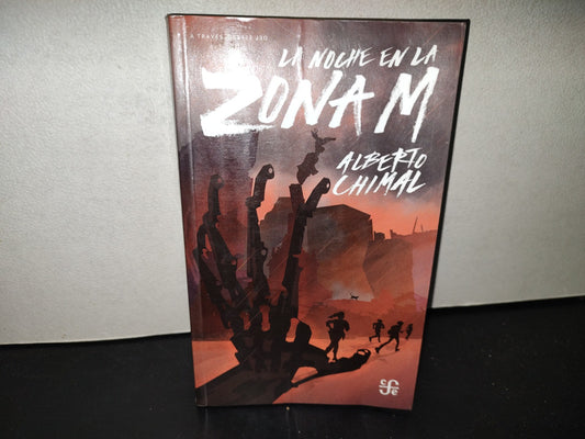 201- La Noche En La Zona M - Alberto Chimal - Fondo De Cultura Económica, 2020
