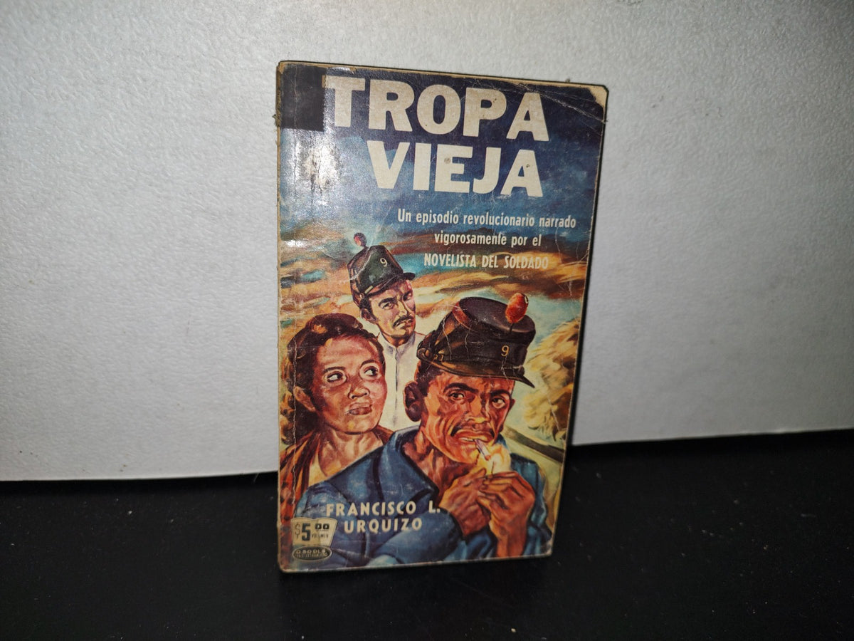 78- Tropa Vieja - Francisco L. Urquizo - Populibros La Prensa - 1969