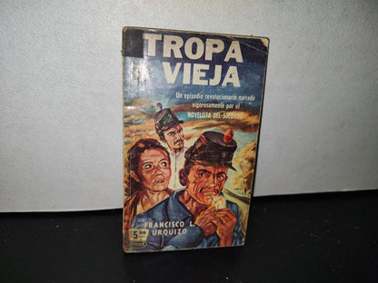 78- Tropa Vieja - Francisco L. Urquizo - Populibros La Prensa - 1969