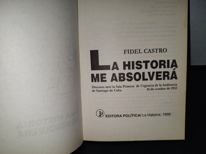 202- Fidel Castro. La Historia Me Absolverá - Editoria Política/La Habana, 1999