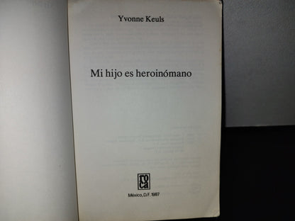 124- Mi Hijo Es Heroinómano - Yvonne Keuls - 1987