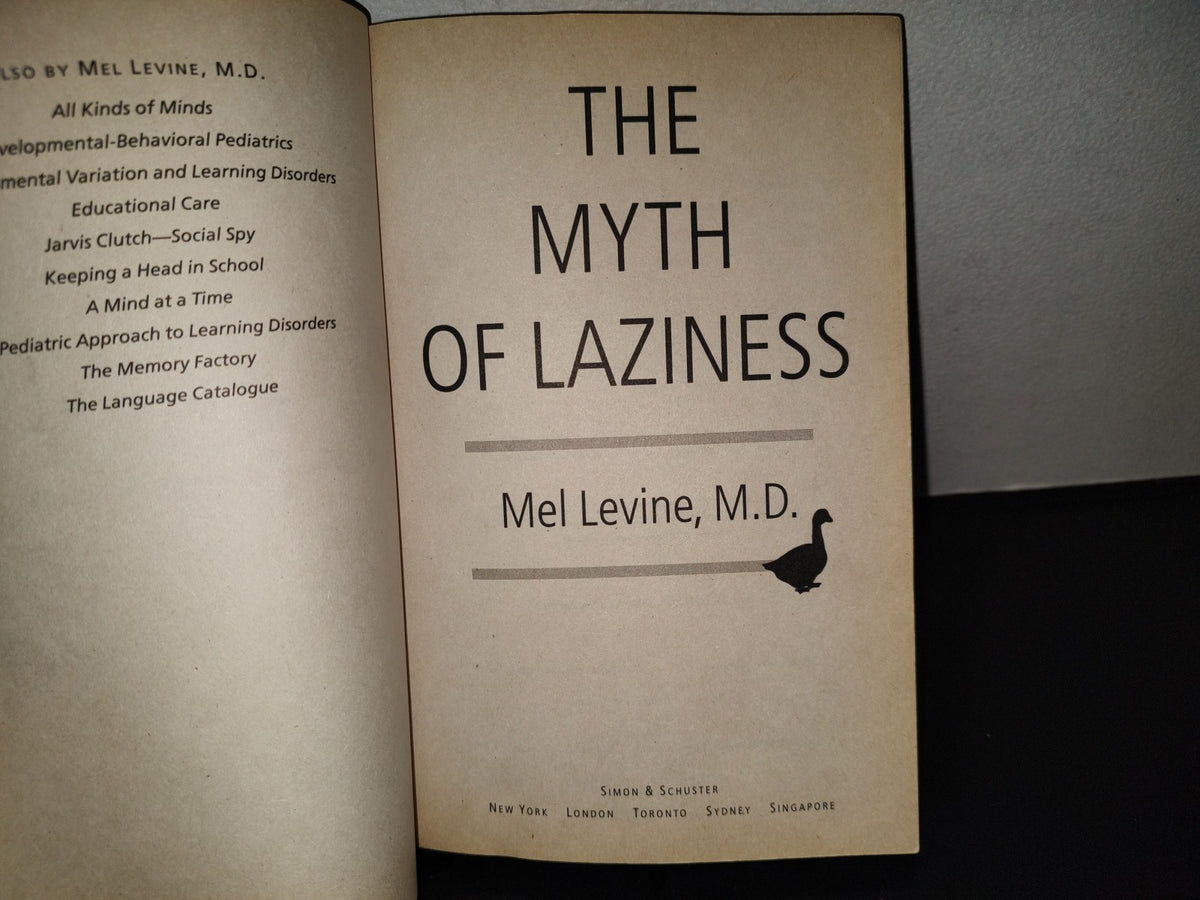 220- The Myth Of Laziness - Mel Levine, M.D. - First Simon & Schuster Paperback Edition 2004