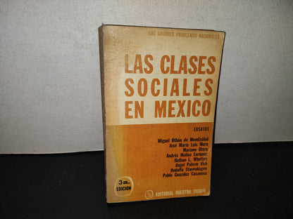 219- Las Clases Sociales En México - Editorial Nuestro Tiempo, S. A. - 1972