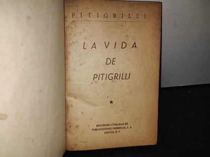 65- La Vida De Pitigrilli. Ediciones Literarias De Publicaciones Herrerías, S. A. - 40'S - 50'S