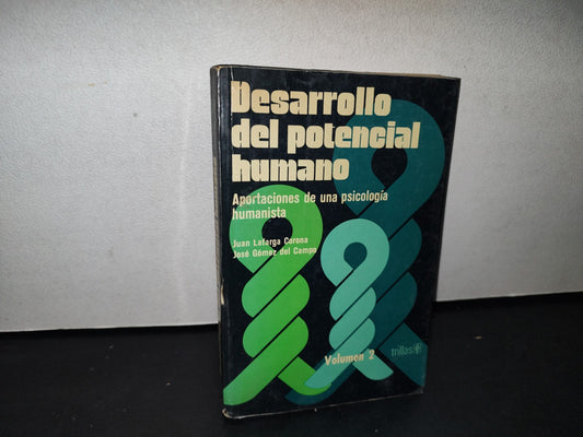 167- Desarrollo Del Potencial Humano. Volumen 2 - Juan Lafarga Corona - Editorial Trillas